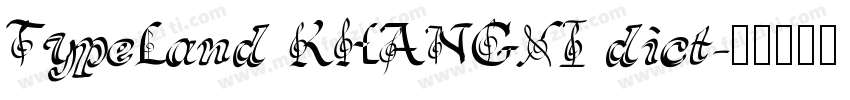 TypeLand KHANGXI dict字体转换